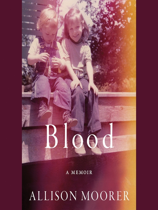 Title details for Blood by Allison Moorer - Wait list
